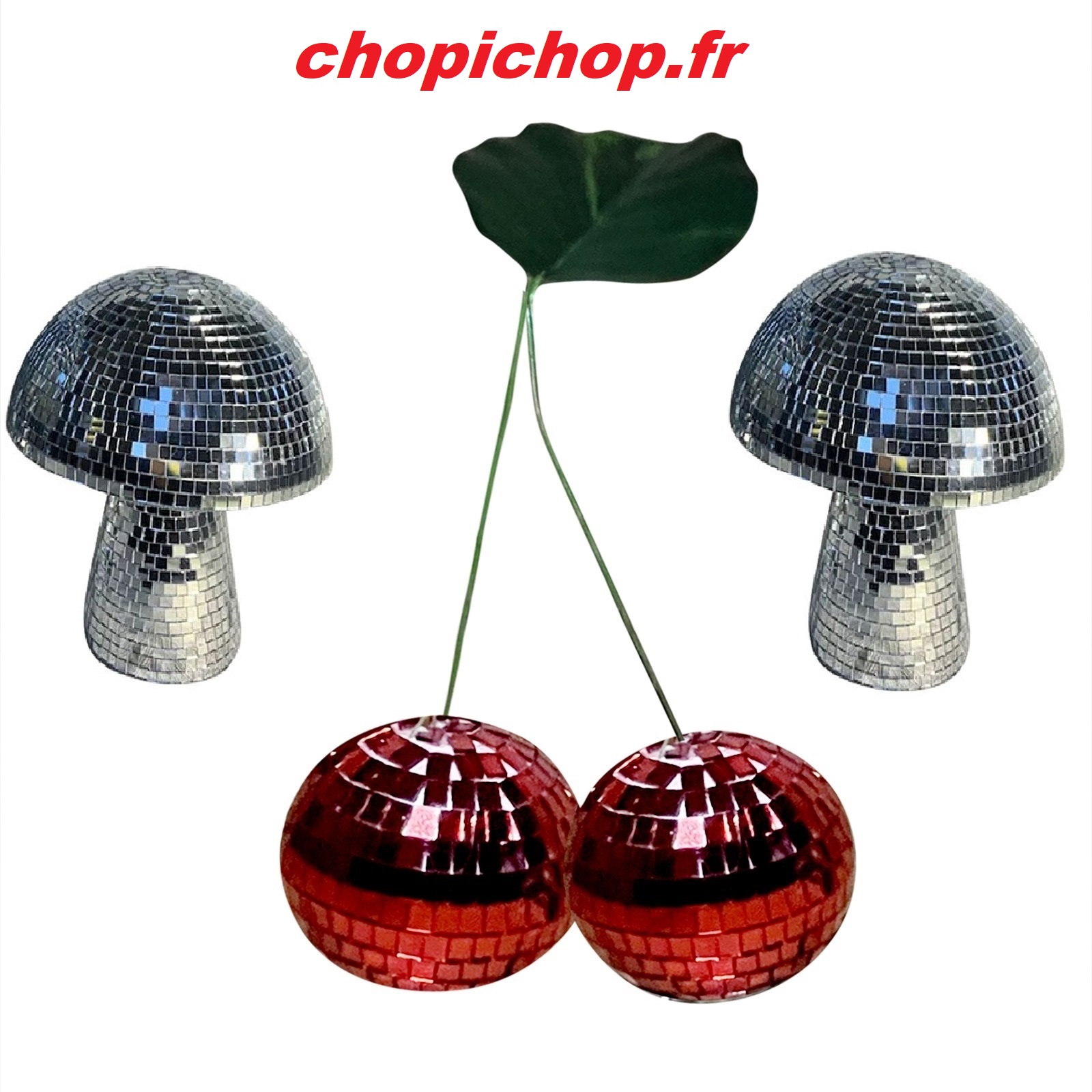 Champignon ou Cerise Disco - Chopichop